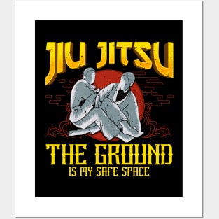 The Ground Is My Safe Space Funny Jiu Jitsu BJJ Posters and Art